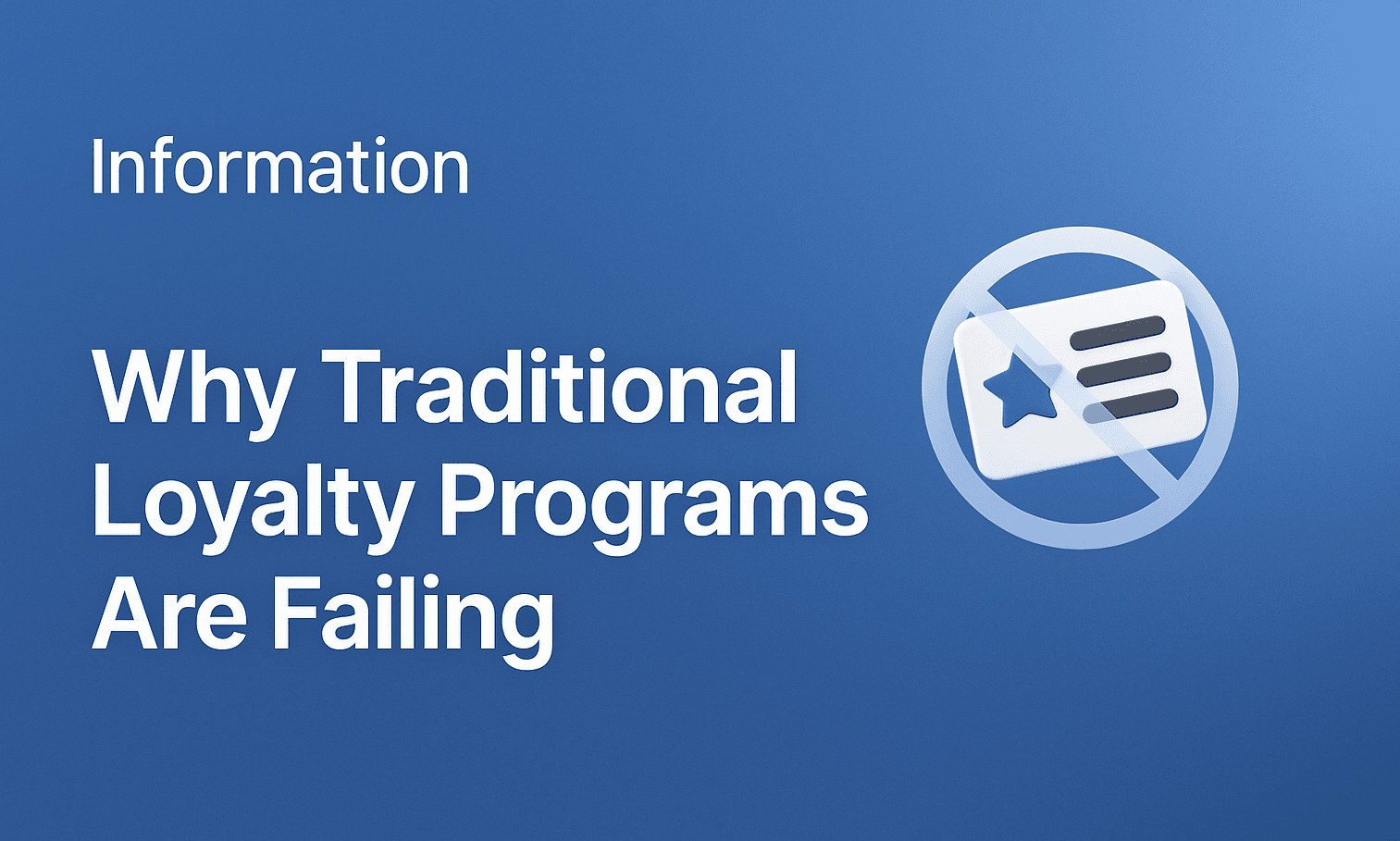 Why Traditional Loyalty Programs Are Failing